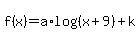 f%28x%29=a%2Alog%28%28x%2B9%29%29%2Bk