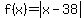 f%28x%29=abs%28x-38%29