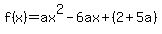 f%28x%29=ax%5E2-6ax%2B%282%2B5a%29