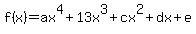 f%28x%29=ax%5E4%2B13x%5E3%2Bcx%5E2%2Bdx%2Be