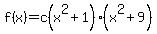 f%28x%29=c%28x%5E2%2B1%29%28x%5E2%2B9%29