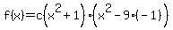 f%28x%29=c%28x%5E2%2B1%29%28x%5E2-9%28-1%29%29