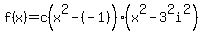 f%28x%29=c%28x%5E2-%28-1%29%29%28x%5E2-3%5E2i%5E2%29