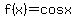f%28x%29=cos+x