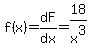 f%28x%29=dF%2Fdx=18%2Fx%5E3