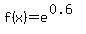 f%28x%29=e%5E%280.6%29