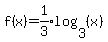 f%28x%29=expr%281%2F3%29log%283%2C%28x%29%29