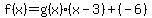 f%28x%29=g%28x%29%28x-3%29%2B%28-6%29