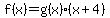 f%28x%29=g%28x%29%2A%28x%2B4%29
