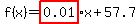 f%28x%29=highlight%280.01%29x%2B57.7