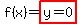 f%28x%29=highlight%28y=0%29