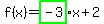 f%28x%29=highlight_green%28-3%29x%2B2