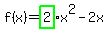 f%28x%29=highlight_green%282%29x%5E2-2x