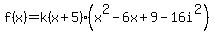 f%28x%29=k%28x%2B5%29%28x%5E2-6x%2B9-16i%5E2%29
