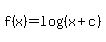 f%28x%29=log%28%28x%2Bc%29%29