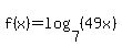 f%28x%29=log%287%2C%2849x%29%29