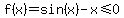 f%28x%29=sin%28x%29-x%3C=0