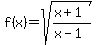 f%28x%29=sqrt%28%28x%2B1%29%2F%28x-1%29%29