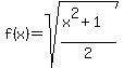 f%28x%29=sqrt%28%28x%5E2%2B1%29%2F2%29