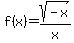 f%28x%29=sqrt%28-x%29%2Fx
