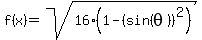 f%28x%29=sqrt%2816%2A%281-%28sin%28theta%29%29%5E2%29%29