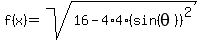 f%28x%29=sqrt%2816-4%2A4%2A%28sin%28theta%29%29%5E2%29