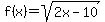 f%28x%29=sqrt%282x-10%29