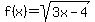 f%28x%29=sqrt%283x-4%29