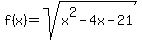 f%28x%29=sqrt%28x%5E2-4x-21%29