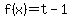 f%28x%29=t-1