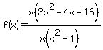 f%28x%29=x%282x%5E2-4x-16%29%2F%28x%28x%5E2-4%29%29