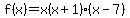 f%28x%29=x%28x%2B1%29%28x-7%29