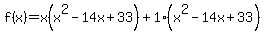 f%28x%29=x%28x%5E2-14x%2B33%29%2B1%28x%5E2-14x%2B33%29