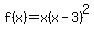 f%28x%29=x%28x-3%29%5E2