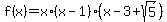 f%28x%29=x%2A%28x-1%29%2A%28x-3%2Bsqrt%285%29%29