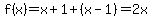 f%28x%29=x%2B1%2B%28x-1%29=2x