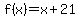 f%28x%29=x%2B21
