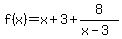 f%28x%29=x%2B3%2B8%2F%28x-3%29