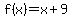 f%28x%29=x%2B9
