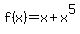 f%28x%29=x%2Bx%5E5