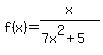 f%28x%29=x%2F%287x%5E2%2B5%29