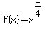 f%28x%29=x%5E%281%2F4%29