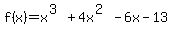f%28x%29=x%5E%283%29%2B4x%5E%282%29-6x-13
