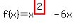 f%28x%29=x%5E%28highlight%282%29%29-6x