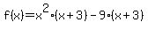 f%28x%29=x%5E2%28x%2B3%29-9%28x%2B3%29
