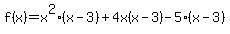 f%28x%29=x%5E2%28x-3%29%2B4x%28x-3%29-5%28x-3%29