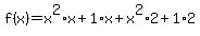 f%28x%29=x%5E2%2Ax%2B1%2Ax%2Bx%5E2%2A2%2B1%2A2