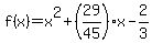 f%28x%29=x%5E2%2B%2829%2F45%29x-2%2F3