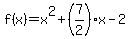 f%28x%29=x%5E2%2B%287%2F2%29x-2