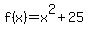 f%28x%29=x%5E2%2B25